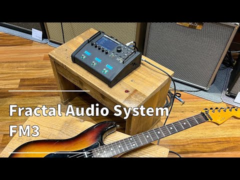 Playing Fractal Audio System FM3