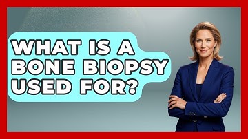 What Is A Bone Biopsy Used For? - Oncology Support Network