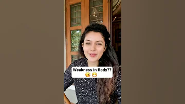 Cure Your Weakness In Body Shivangi Desai 