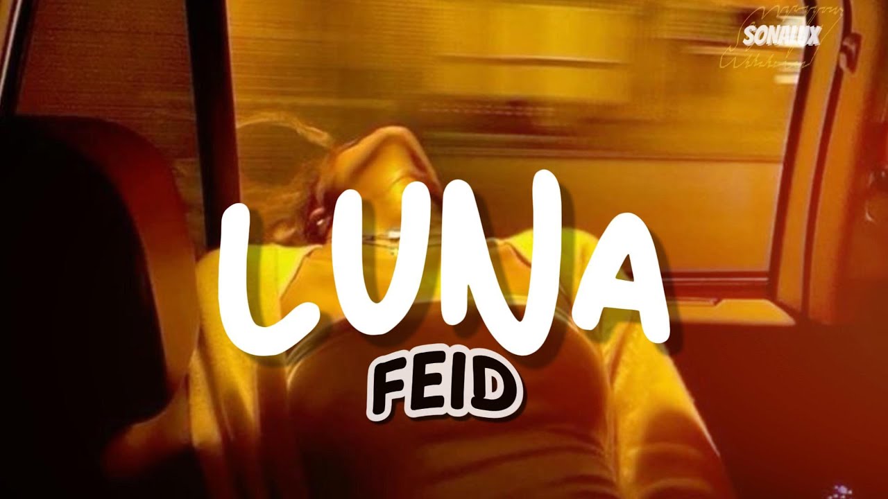 Feid, ATL Jacob - LUNA (Letra)