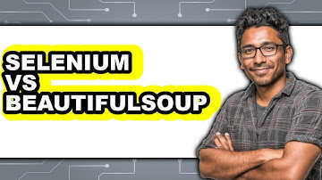 Selenium vs Beautiful Soup - Full Comparison for Web Scraping Tools