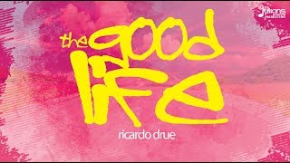 Video thumbnail of "Ricardo Drue - The Good Life "2019 Soca" (Official Audio)"