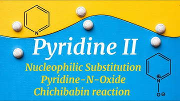 Heterocyclic Compound||Pyridine-Part II Nucleophilic substitution|| Pyridine-N-oxide|| collegiate