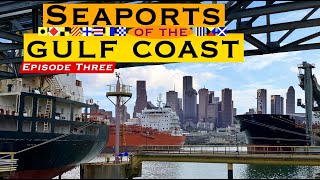 Seaports of the Gulf Coast Episode Three