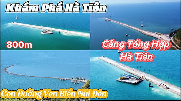 Khám Phá Con Đường Ven Núi Đèn Hà Tiên | Đường Lấn Biển Thi Công Thần Tốc 800m Ra Cảng Tổng Hợp. 
