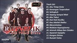 MP3 REPUBLIK TERBARU  - Durasi: 52:09. 