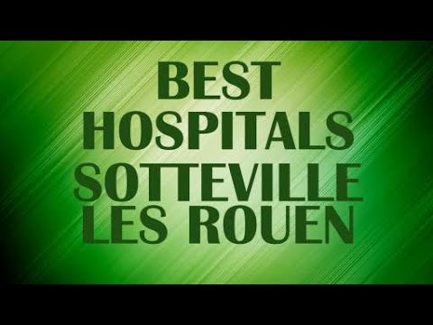 Best Hospitals in Sotteville les Rouen, France