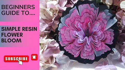 RESIN FLOWER BLOOM - tips and step by step