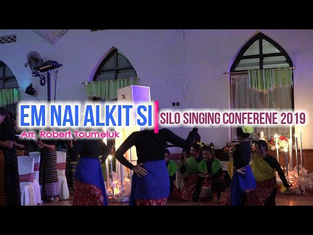Em Nai Alkit Si ... Arr. Robert Toumeluk ... Silo Singing Conference 2019 class=