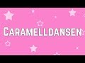 Caramella Girls - Caramelldansen (Swedish - Lyrics)