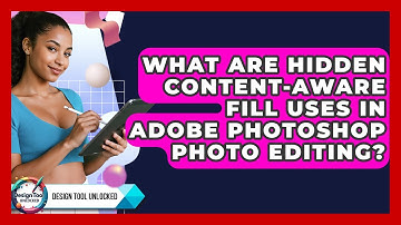 What Are Hidden Content-Aware Fill Uses In Adobe Photoshop Photo Editing? - Design Tool Unlocked