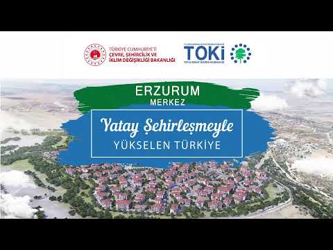 ERZURUM 100.000 KONUT KURASI