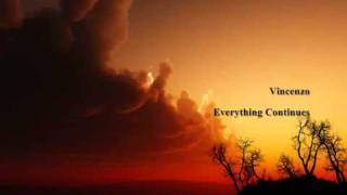 Vincenzo - Everything Continues