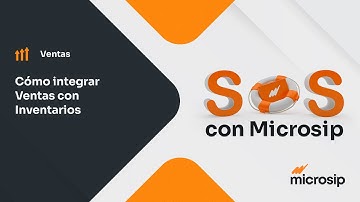 Microsip Ventas: Cómo integrar Ventas con Inventarios
