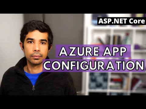 AZURE APP CONFIGURATION | Central Store For Application Configuration | ASP.NET Core Series