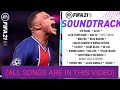 FIFA 21 SOUNDTRACK LIST (OFFICIAL SONG LIST)
