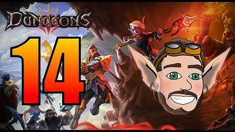 Dungeons 3 - Part 14: The Titan of Alphaas
