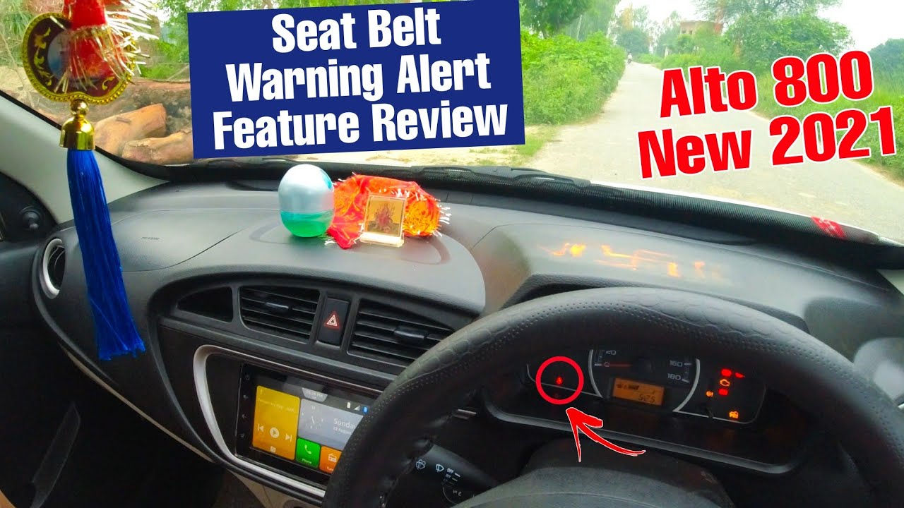 New Alto 800 Seat Belt Warning Ownership Review Alto 800 Seat Belt