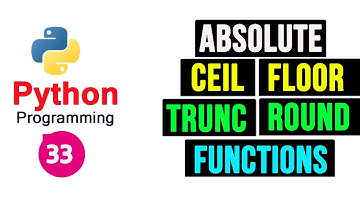 Python Programming Tutorial - Absolute Ceil Floor Round and Trunc Numeric Functions