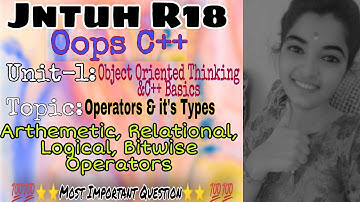 #jntuh #r18 #cplusplus #unit1 #operators #and #its #types #veryimportantquestion 💯😍👍