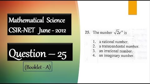 CSIR NET June 2012 Question 25 | Algebraic and Trancedental Number | Real Analysis
