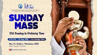 6:00 AM | 21ST SUNDAY IN ORDINARY TIME | 23 AUG 2026 | REV. FR. ANDY L. MENDOZA, SDB