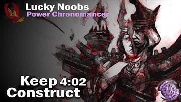 [LN] Keep Construct 4:02 (5:58 left) - Power Chrono PoV