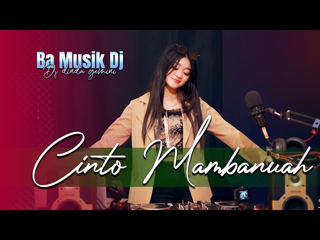 DJ Minang - Dinda Gemini - Cinto Mambunuah || TIKTOK (BA MUSIK DJ REMIX) class=