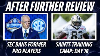 SEC Bans Former Pro Athletes | Saints Preseason Concerns | LSU Awards No. 18, 7
