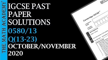 0580/13/O/N/2020/Worked Solutions/2020/IGCSE Maths Paper(Core)/October/November/2020/0580/13(Q13-23)