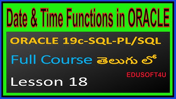 Date and Time Functions in ORACLE-ORACLE 19C SQL & PL/SQL Full Course in Telugu-Lesson-18