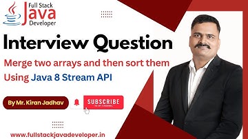 Merge two arrays and then sort them using Stream API | Learn with Mr. Kiran Jadhav