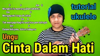 Cinta Dalam Hati - Ungu tutorial ukulele