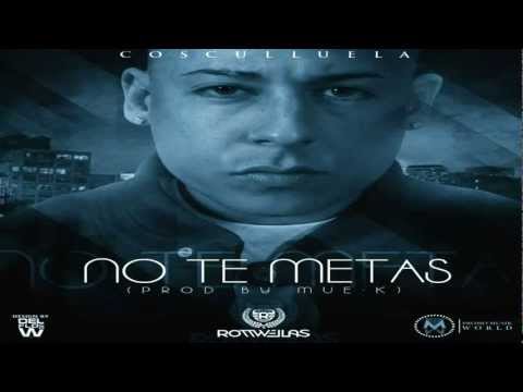 No Te Metas - Cosculluela (Original) (Con Letra) ★REGGAETON 2012★ / DALE ME GUSTA