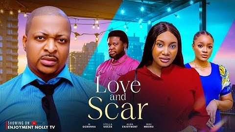 LOVE WITH SCAR: IK OGBONNA, NINI MBONU,AGBA ENJOYMENT 2025 FULL NIGERIAN LATEST NOLYYWOOD MOVIE 