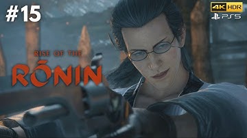 Rise of the Rōnin PS5™ Walkthrough Gameplay - Part 15 (No Commentary)