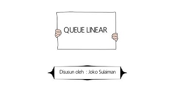 QUEUE LINEAR | STRUKTUR DATA
