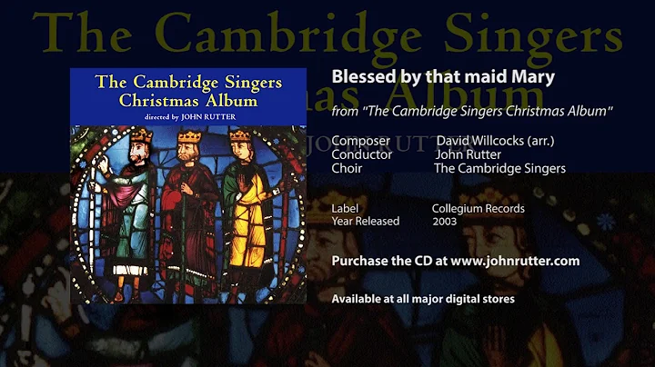 Blessed be that maid Mary - David Willcocks (arr.)...