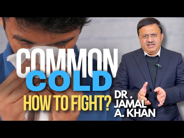 COMMON COLD | How to Fight ?| कोमन कोल्ड इतना common क्यों ?|Dr. Jamal A. Khan class=