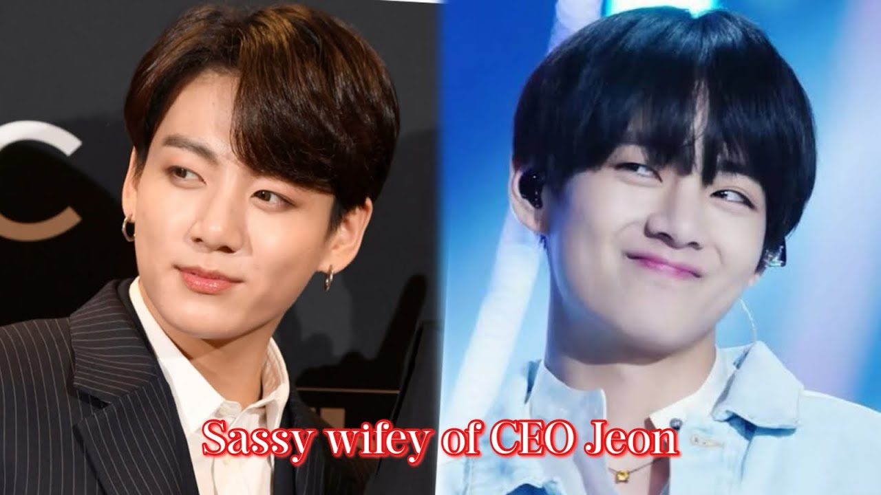 #taekookff Sassy wifey of CEO Jeon (Top kook) Oneshot
