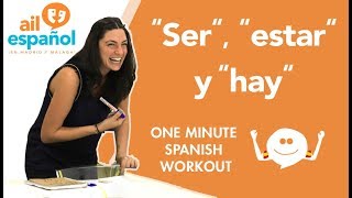 Ser, estar y hay  One Minute Spanish Workout con Rocío