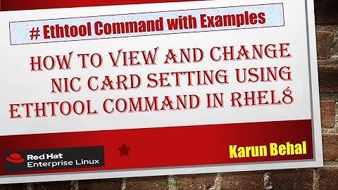 How to View and Change  NIC Card Setting in RHEL/CentOS8 Using Ethtool Command[Hindi]By Karun Behal