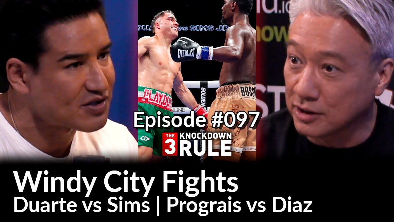 THE 3 KNOCKDOWN RULE 97 |  DUARTE VS SIMS | PROGRAIS VS DIAZ | RYAN GARCIA UPDATE
