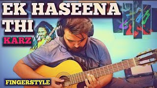 KARZ THEME SONG - Fingerstyle Guitar Cover | Ek Haseena Thi Ek Deewana tha on Guitar  | Kishor Kumar