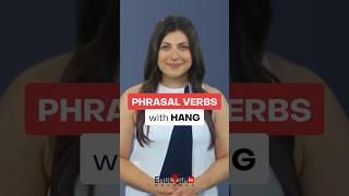 Phrasal Verbs with HANG