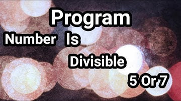 C program | Number Is Divisible By 5 And 7? | IT India