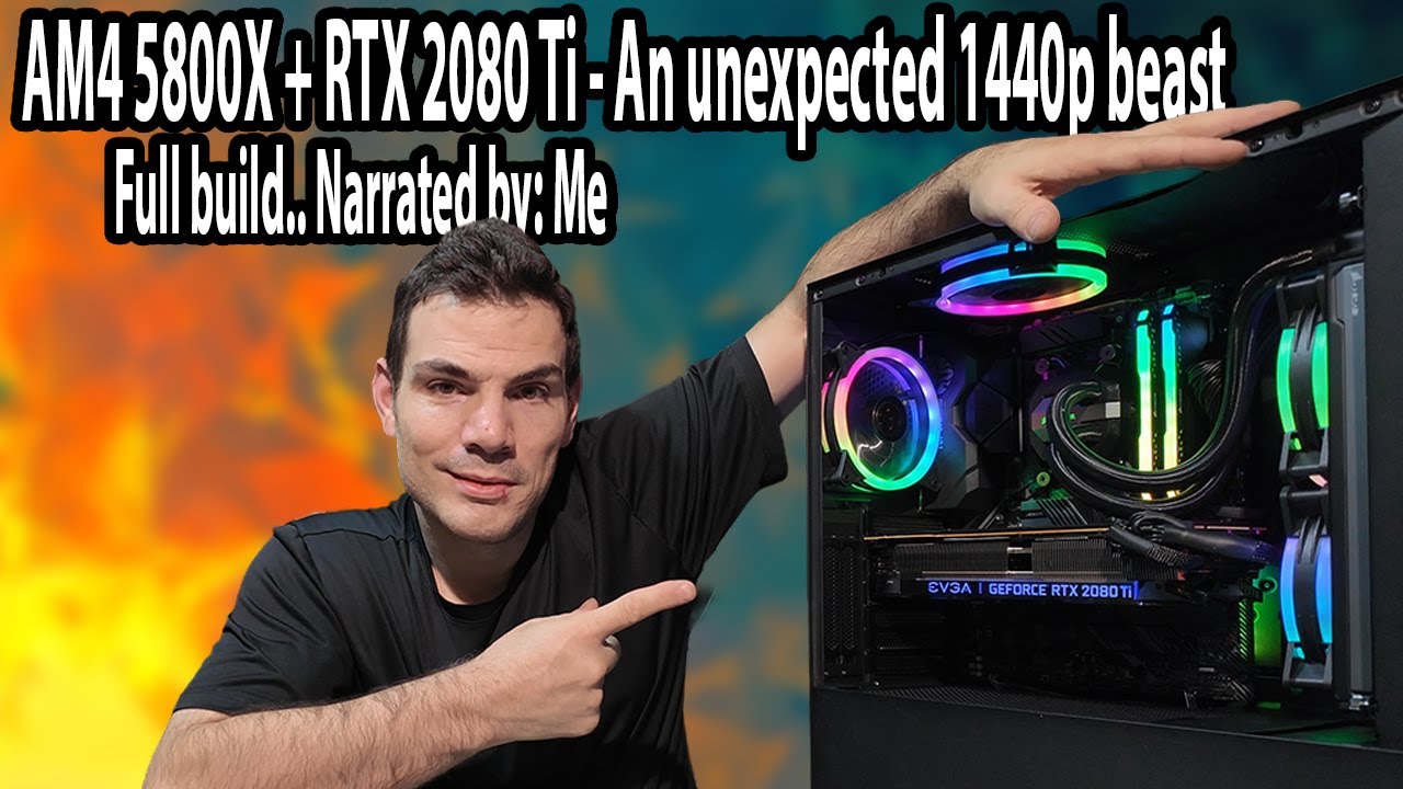 Complete 5800X + 2080 Ti build - Building a surprisingly powerful