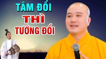 Tâm đổi thì Tướng cũng đổi