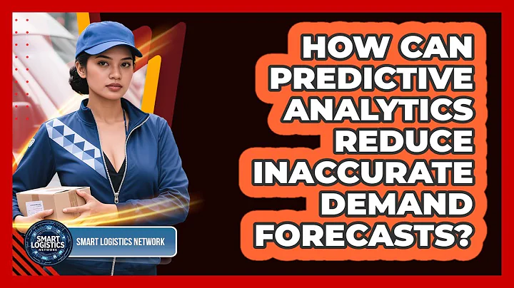 How Can Predictive Analytics Reduce Inaccurate Demand Forecasts? - Smart Logistics Network