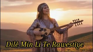 Dilê Min Li Te Rawestîye